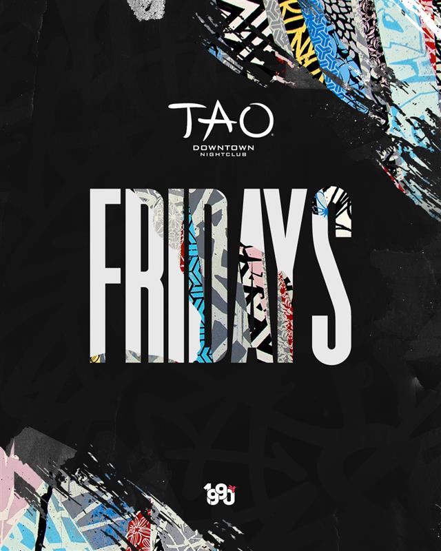 TAO Downtown Fridays party flyer featuring Friday night nightlife experience